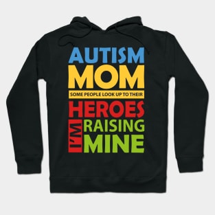 Autism Mom Raising My Hero Hoodie